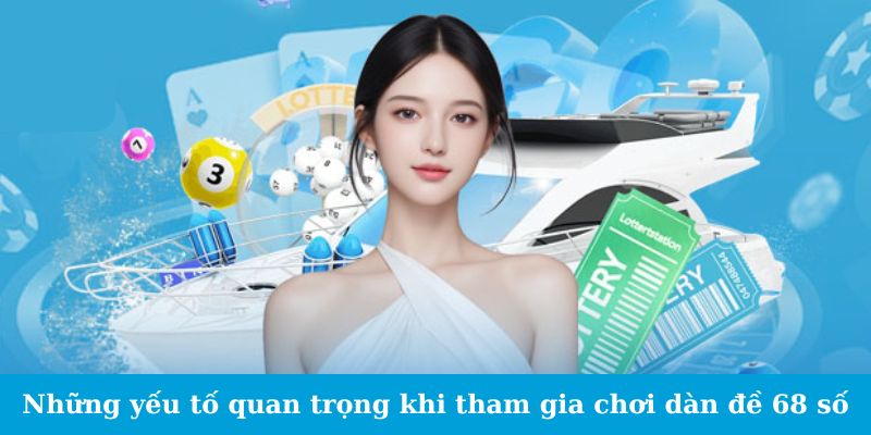 Dàn Đề 68 Số - Thủ Thuật Đơn Giản, Hiệu Quả Bất Ngờ 3 Trang Chủ Jun88.com #1 Việt Nam Những yếu tố quan trọng cần chú ý khi tham gia chơi dàn đề 68 số